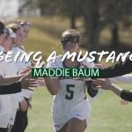 Being a Mustang: Maddie Baum